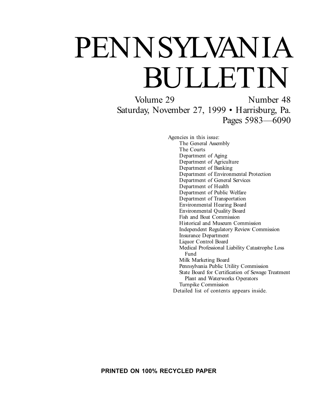 PENNSYLVANIA BULLETIN Volume 29 Number 48 Saturday, November 27, 1999 • Harrisburg, Pa