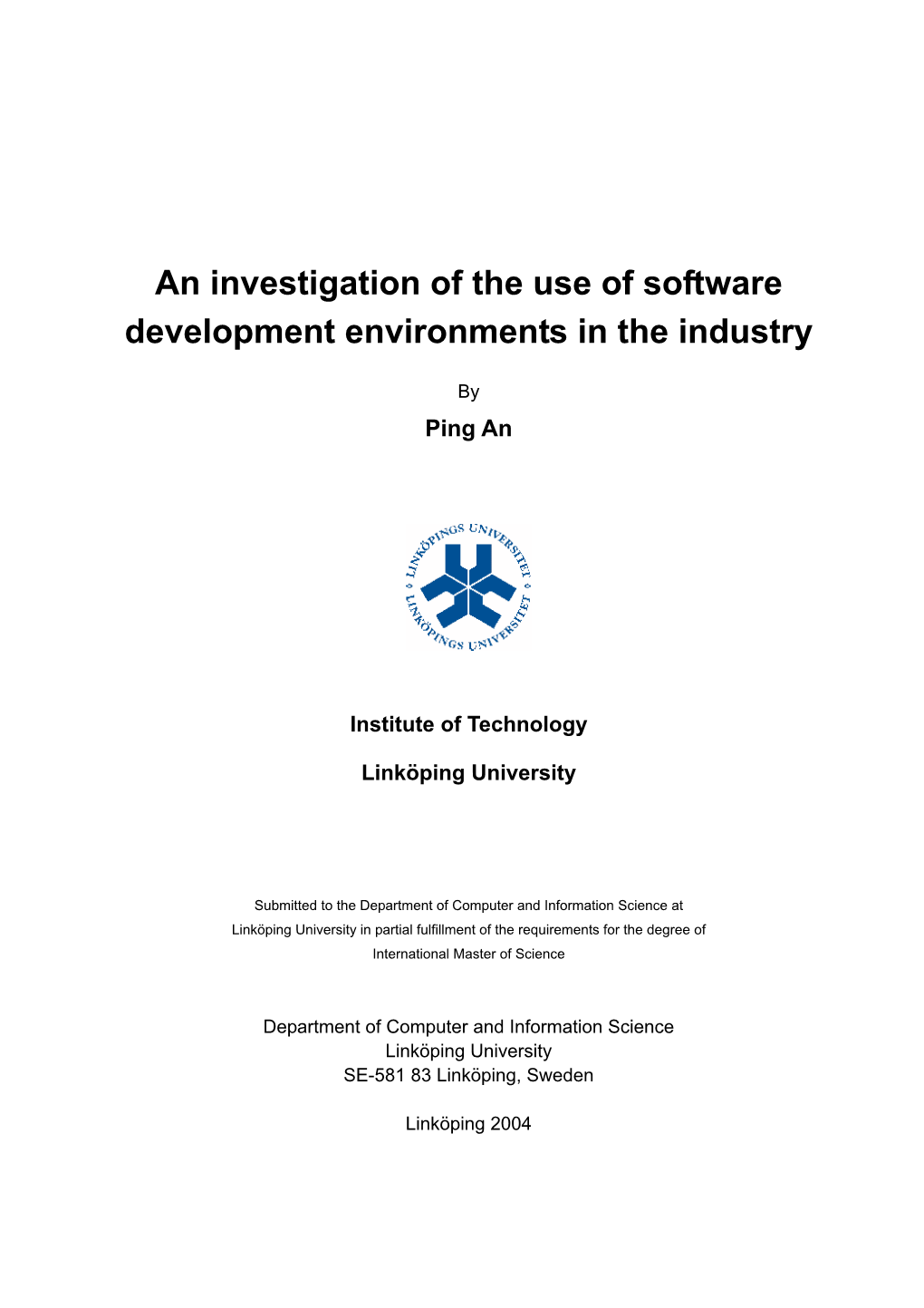 An Investigation of the Use of Software Development Environments in the Industry