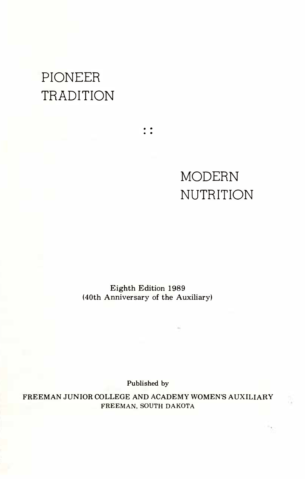 Pioneer Tradition, Modern Nutrition