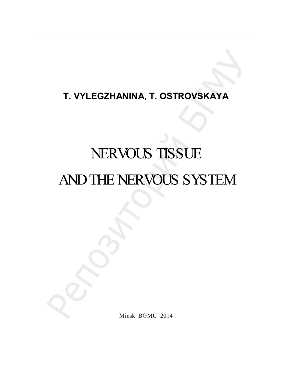 Nervous Tissue and the Nervous System