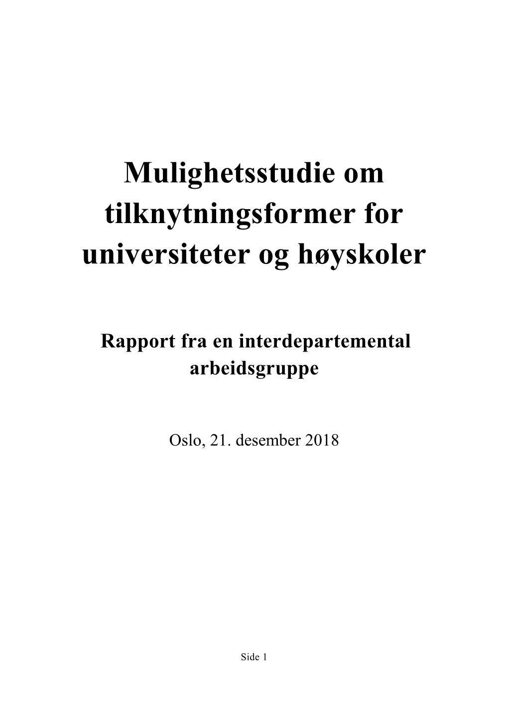 Mulighetsstudie Om Tilknytningsformer for Universiteter Og Høyskoler