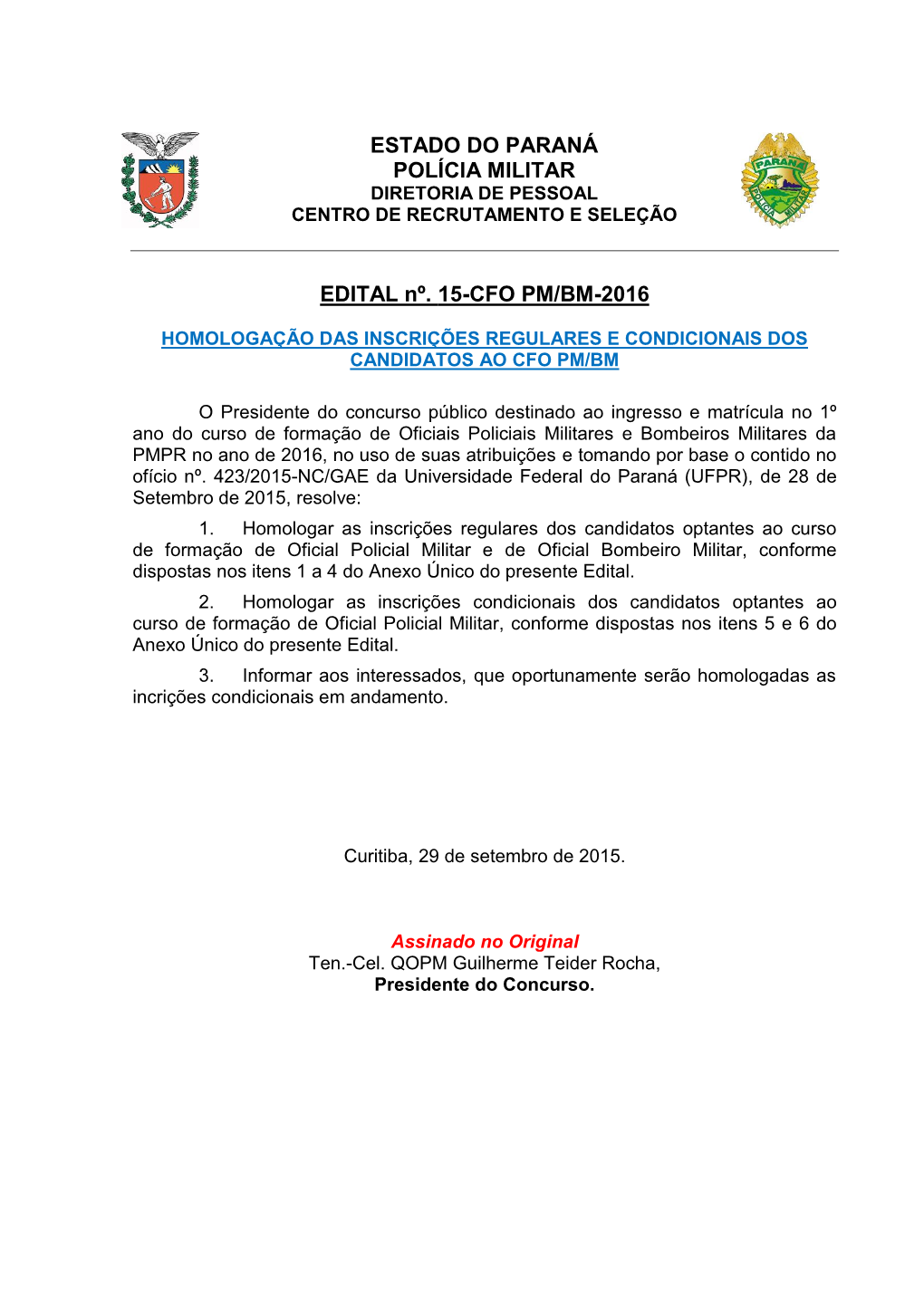 ESTADO DO PARANÁ POLÍCIA MILITAR EDITAL Nº. 15-CFO PM