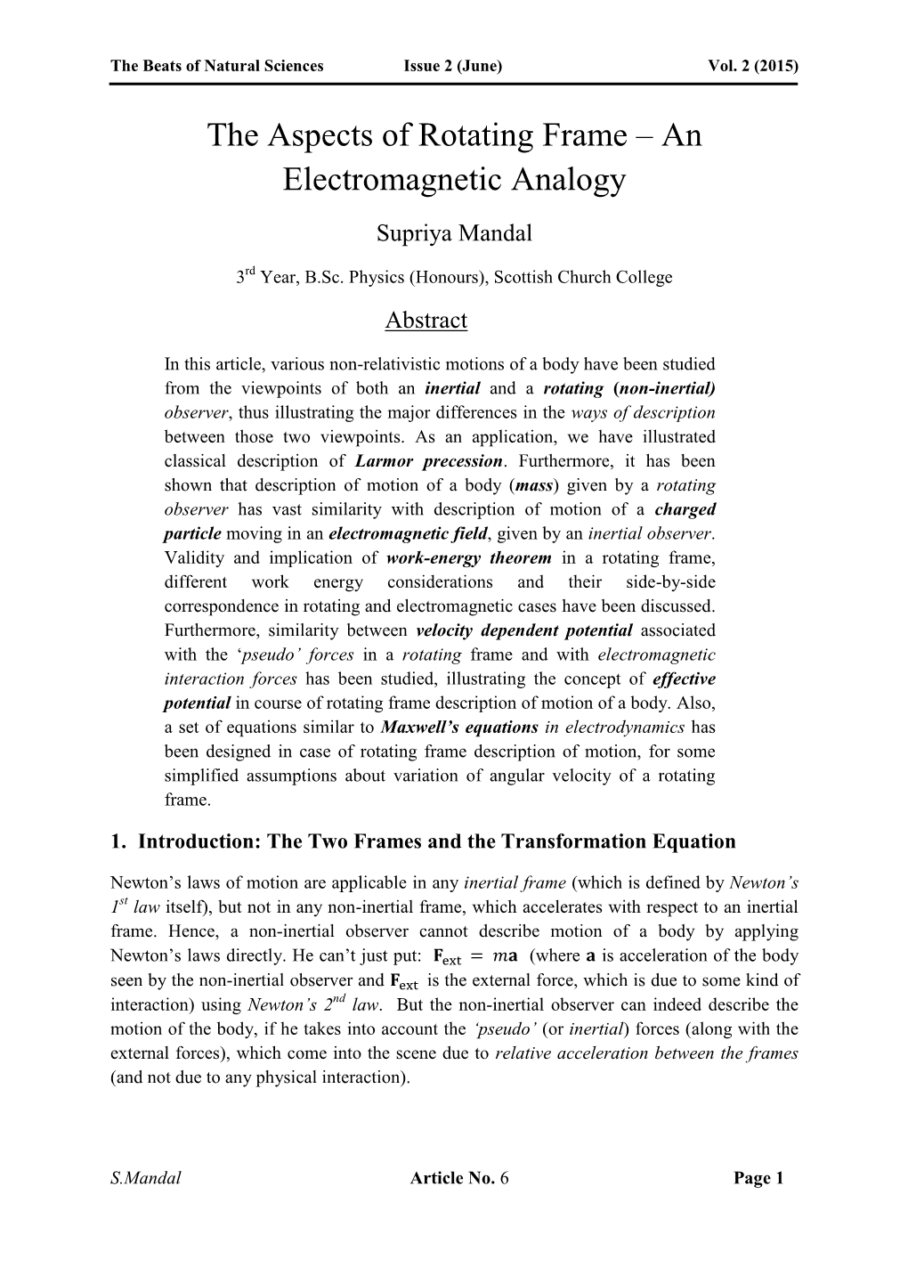 The Aspects of Rotating Frame – an Electromagnetic Analogy