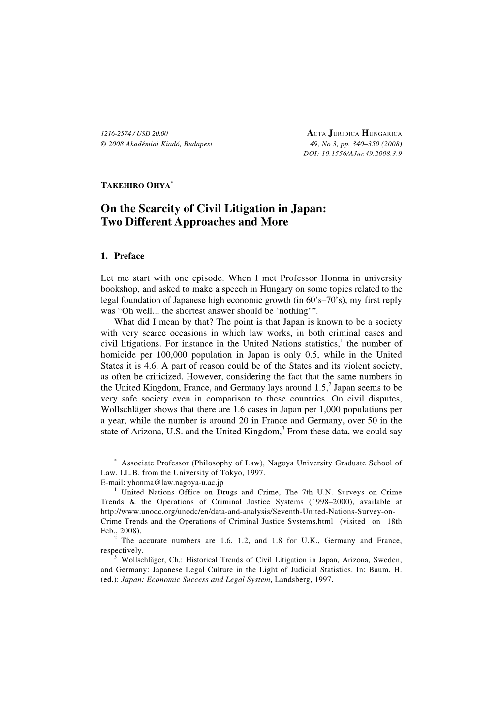 On the Scarcity of Civil Litigation in Japan: Two Different Approaches and More