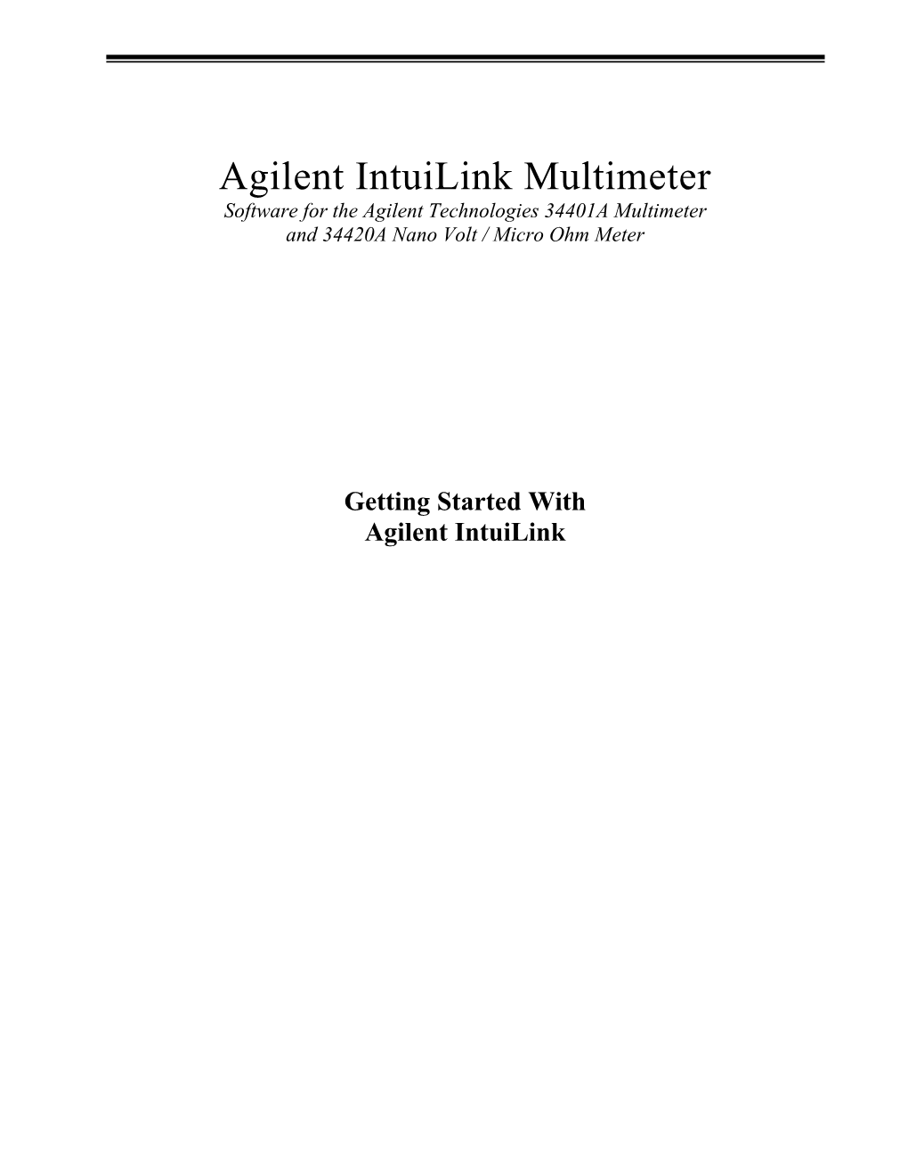 Agilent Intuilink Multimeter Software for the Agilent Technologies 34401A Multimeter and 34420A Nano Volt / Micro Ohm Meter