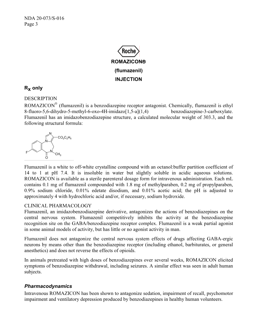 Flumazenil) INJECTION Rx Only DESCRIPTION ROMAZICON® (Flumazenil) Is a Benzodiazepine Receptor Antagonist