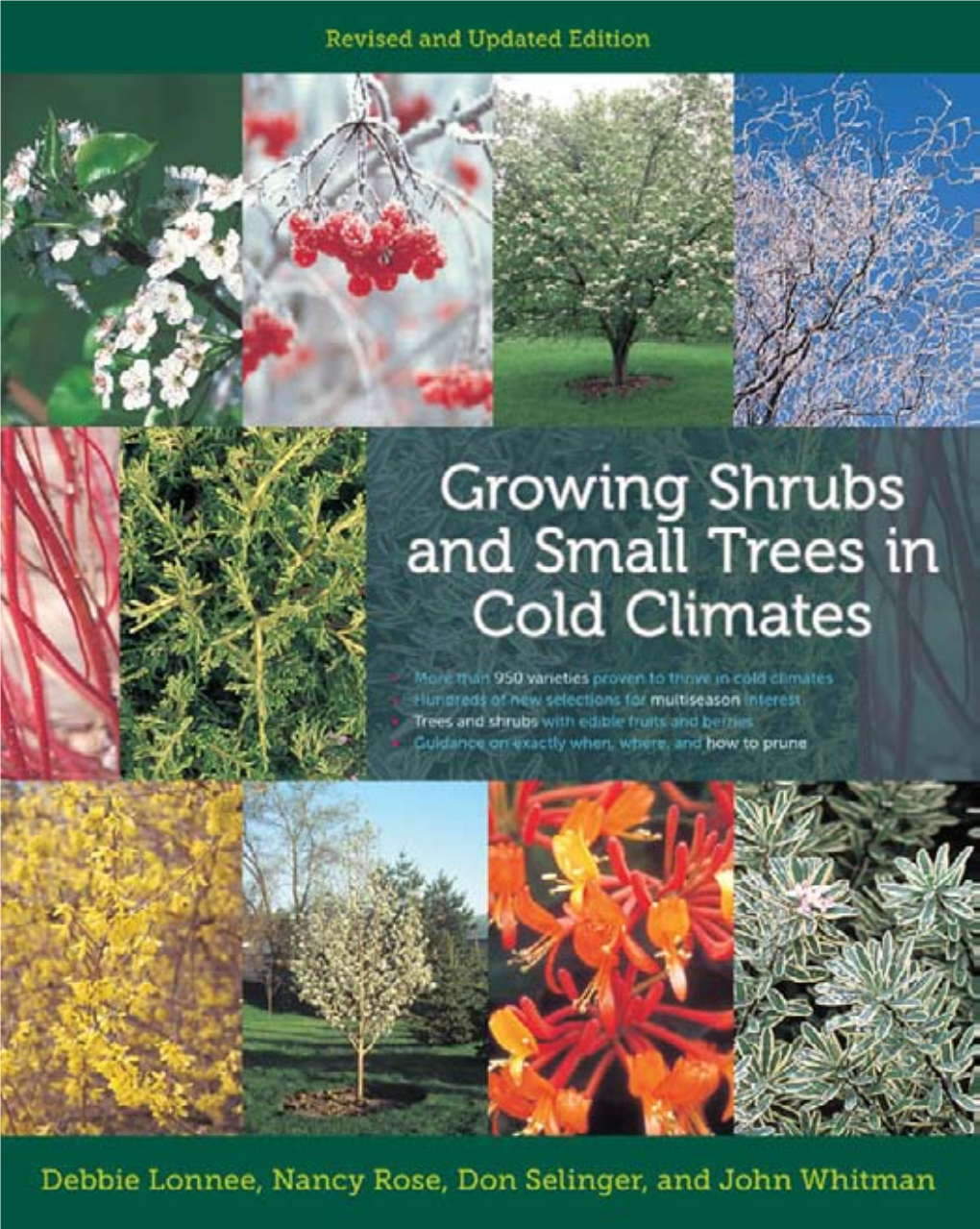 Growing Shrubs and Small Trees in Cold Climates Also Published by the University of Minnesota Press