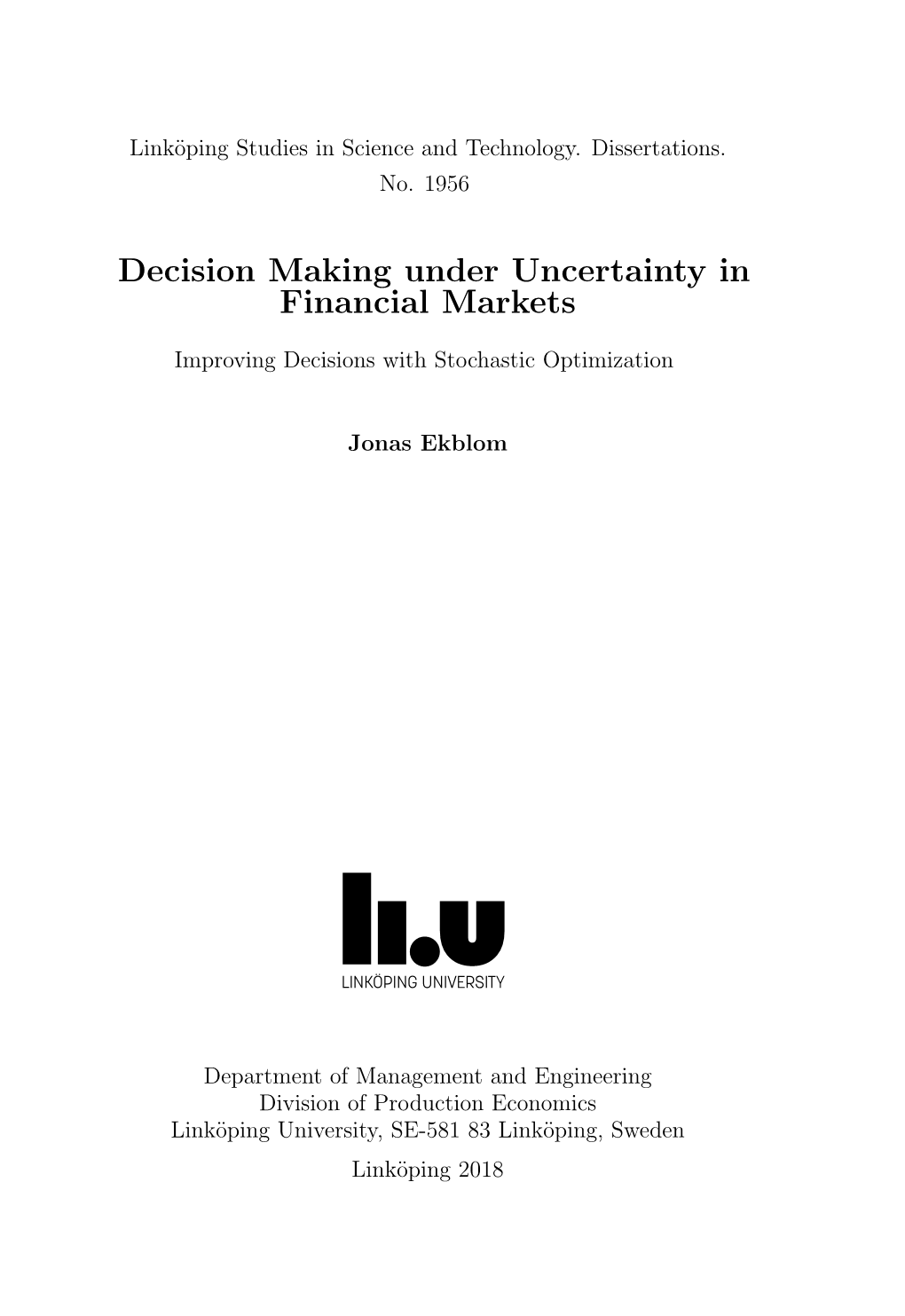 Decision Making Under Uncertainty in Financial Markets
