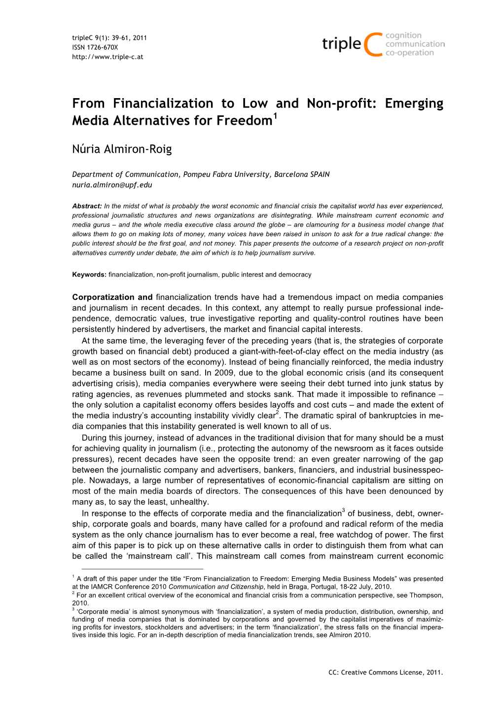 From Financialization to Low and Non-Profit: Emerging Media Alternatives for Freedom1