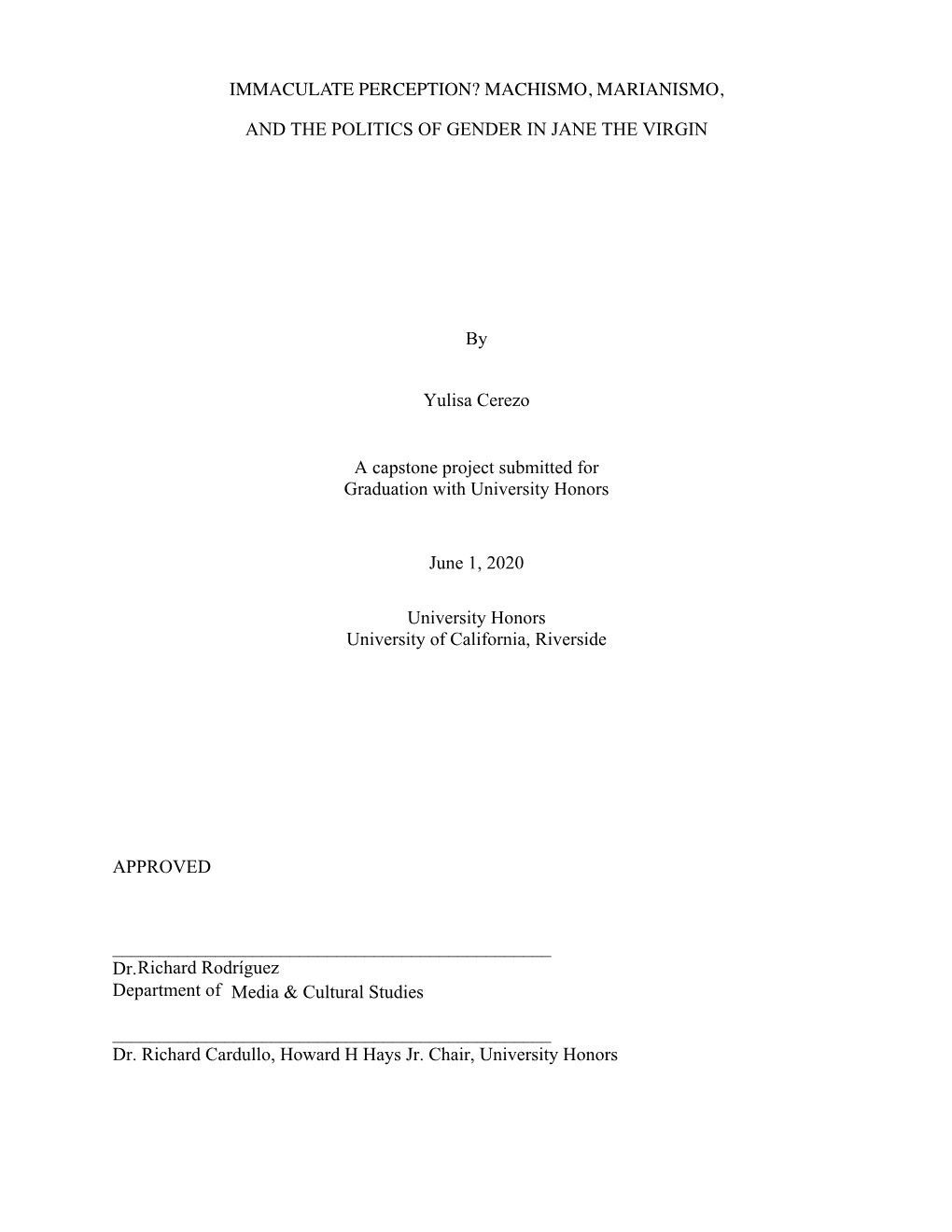 By a Capstone Project Submitted for Graduation with University Honors University Honors University of California, Riverside