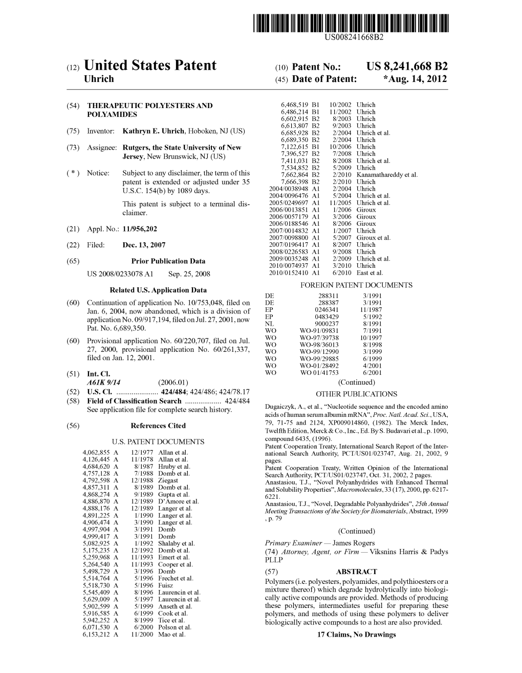 (12) United States Patent (10) Patent No.: US 8.241,668 B2 Uhrich (45) Date of Patent: * Aug