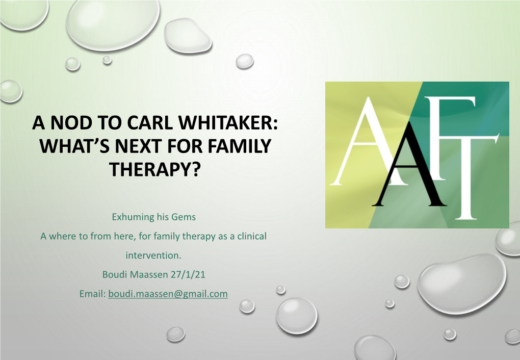 A Nod to Carl Whitaker: What’S Next for Family Therapy?