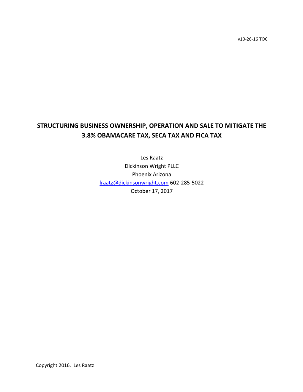 Structuring Business Ownership, Operation and Sale to Mitigate the 3.8% Obamacare Tax, Seca Tax and Fica Tax