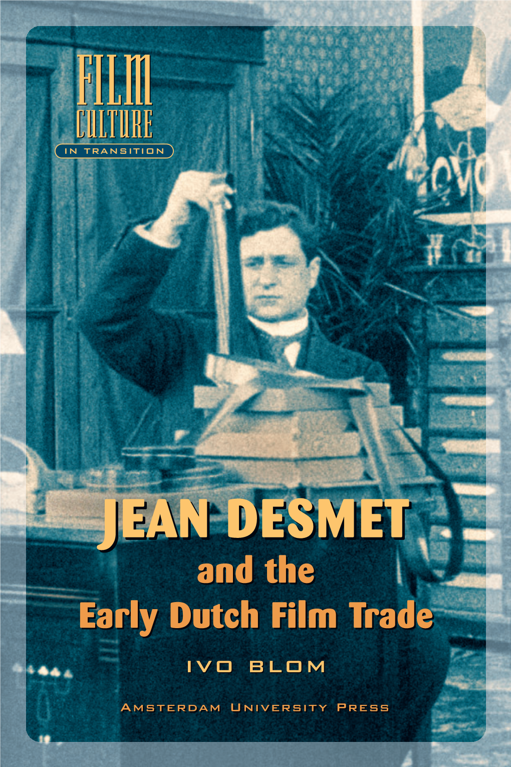 BLOM Owner and Film Distributor Jean Desmet (1875-1956)