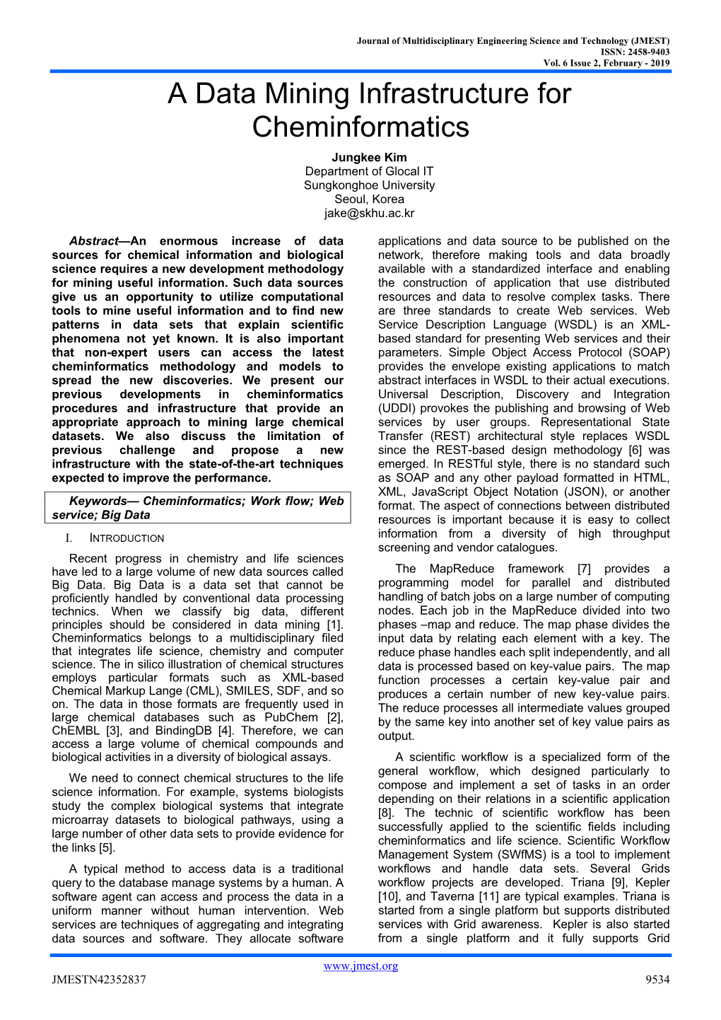 A Data Mining Infrastructure for Cheminformatics Jungkee Kim Department of Glocal IT Sungkonghoe University Seoul, Korea Jake@Skhu.Ac.Kr