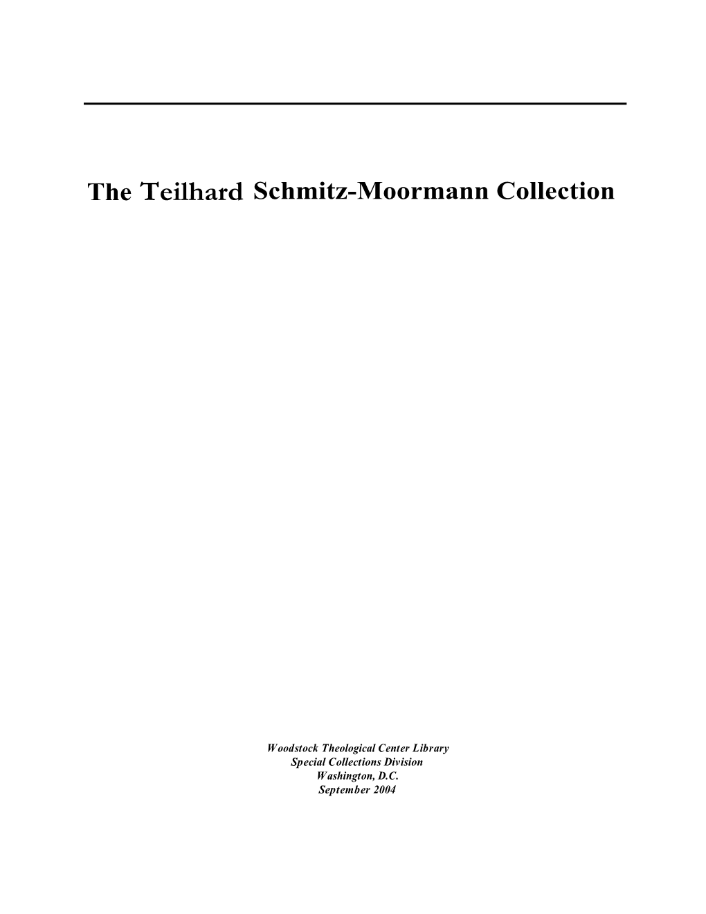 The Teilhard Schmitz-Moormann Collection