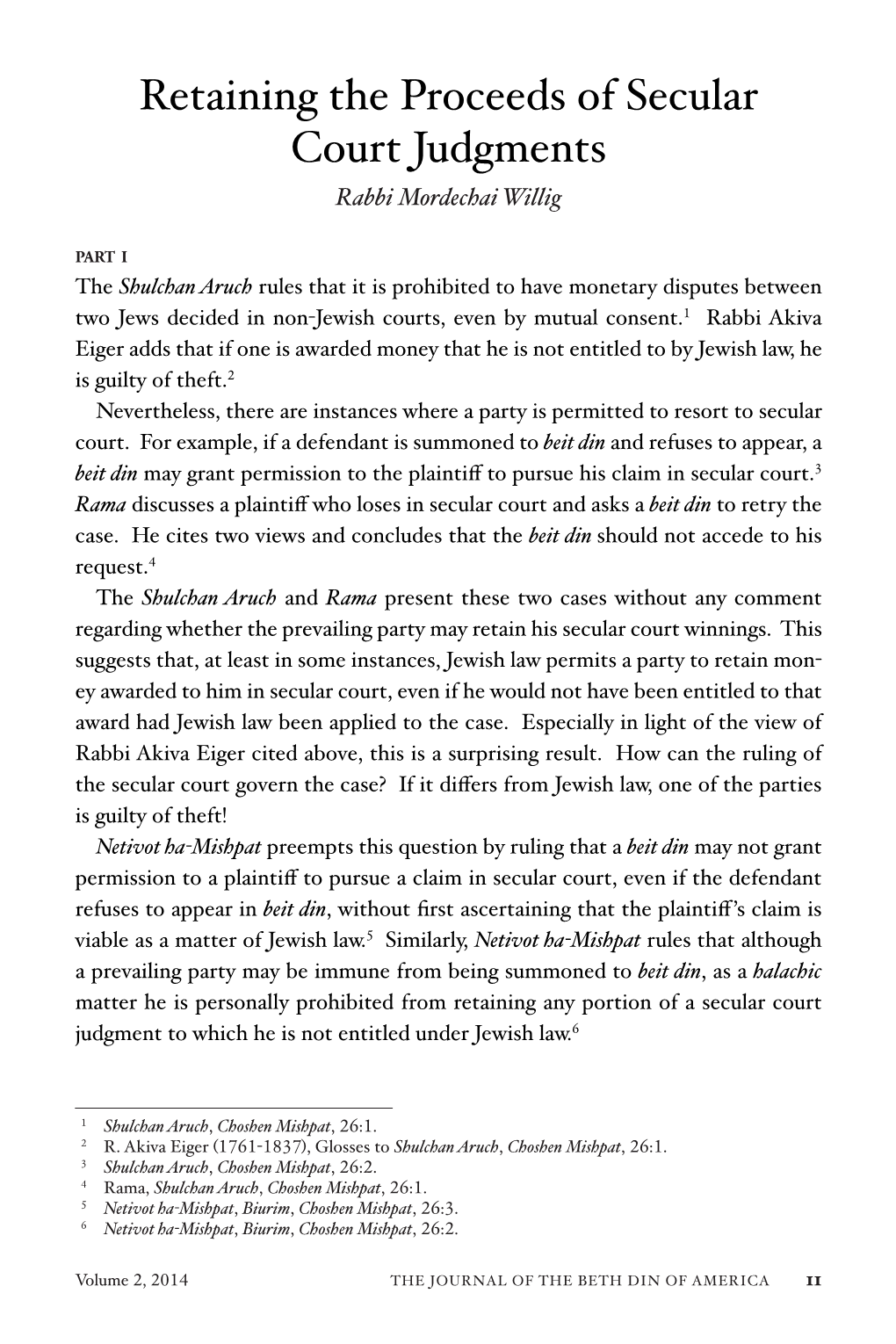 Retaining the Proceeds of Secular Court Judgments Rabbi Mordechai Willig