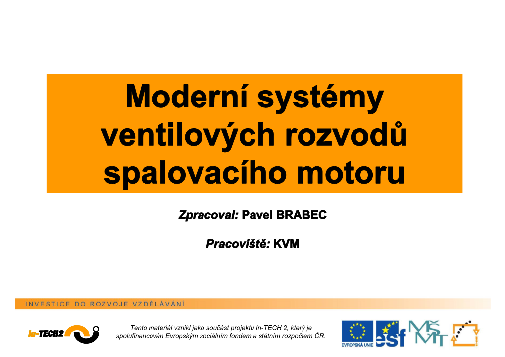 012 In-TECH 2 Brabec Moderní Systémy Ventilových Rozvodů