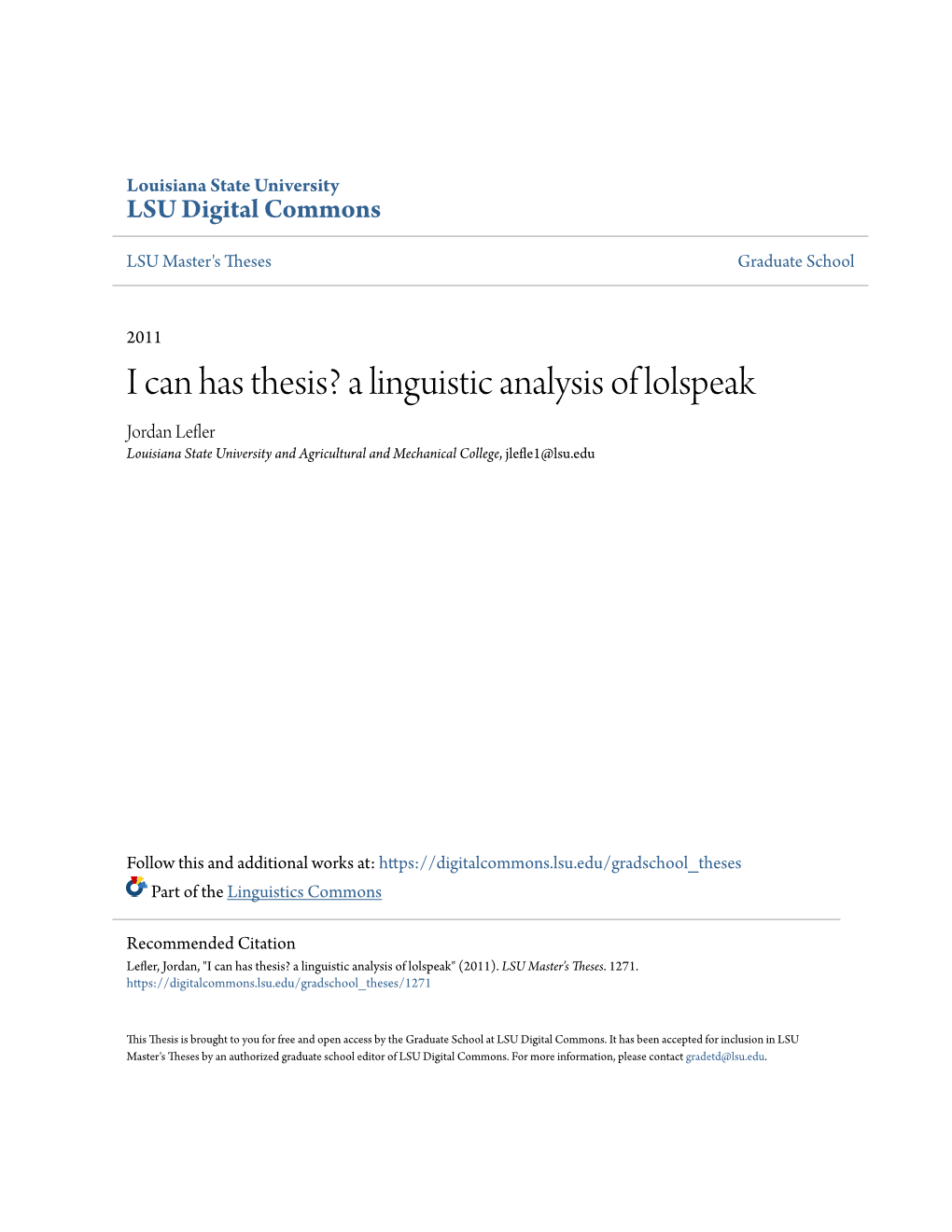 A Linguistic Analysis of Lolspeak Jordan Lefler Louisiana State University and Agricultural and Mechanical College, Jlefle1@Lsu.Edu