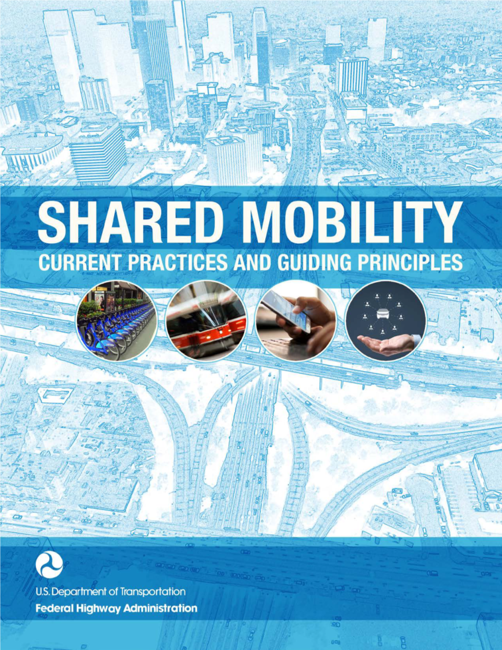 Shared Mobility Current Practices and Guiding Principles