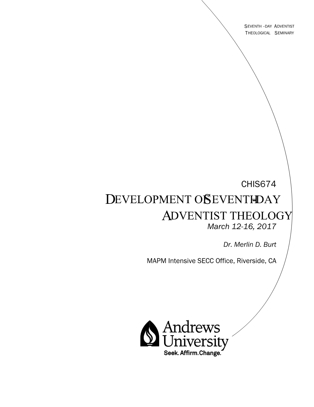 Development of Seventh-Day Adventist Theology; and Is Editor of Understanding Ellen White, a Book Published by Pacific Press for the Ellen G