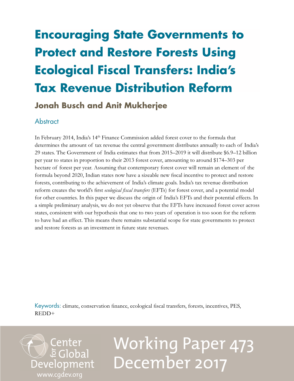 Encouraging State Governments to Protect and Restore Forests Using Ecological Fiscal Transfers: India’S Tax Revenue Distribution Reform Jonah Busch and Anit Mukherjee