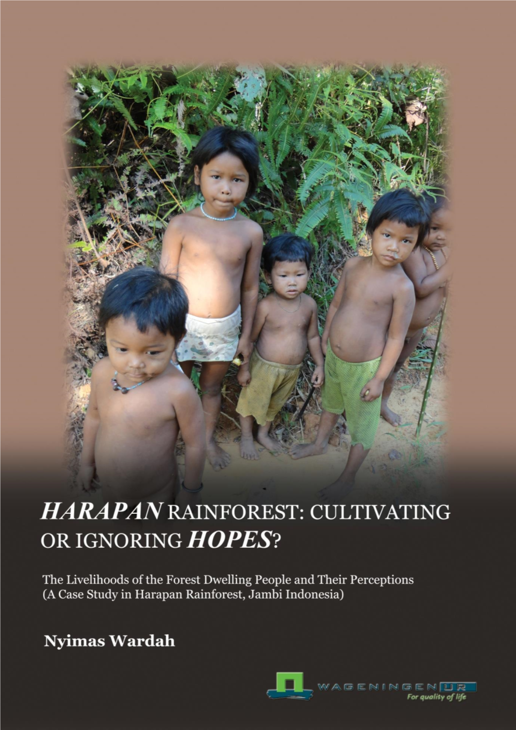 Harapan Rainforest: Cultivating Or Ignoring Hopes?