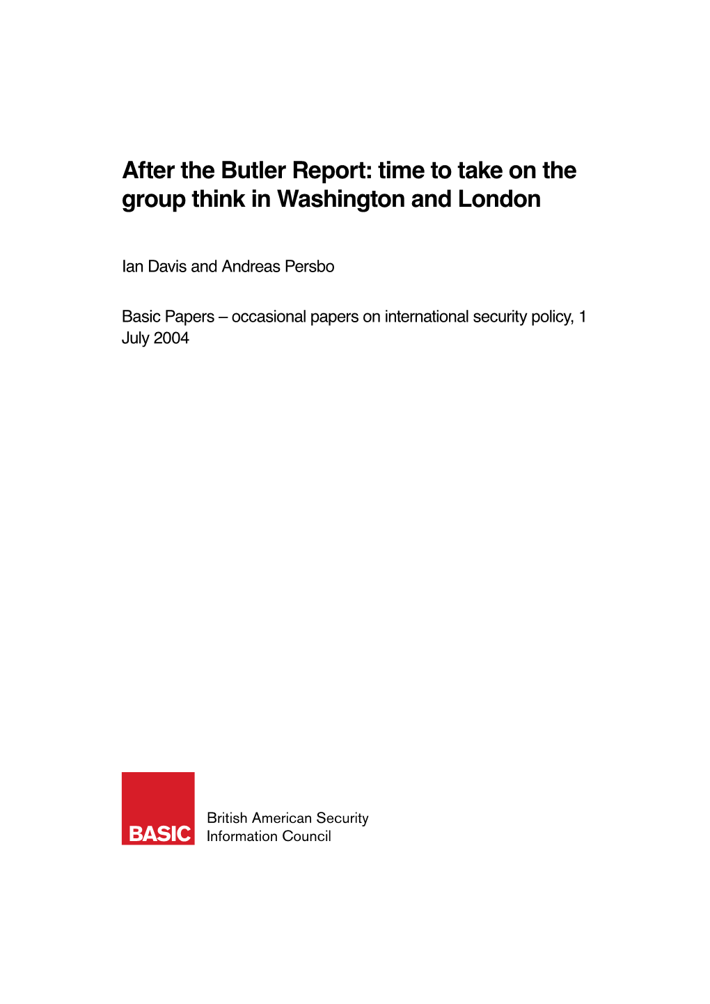 After the Butler Report: Time to Take on the Group Think in Washington and London