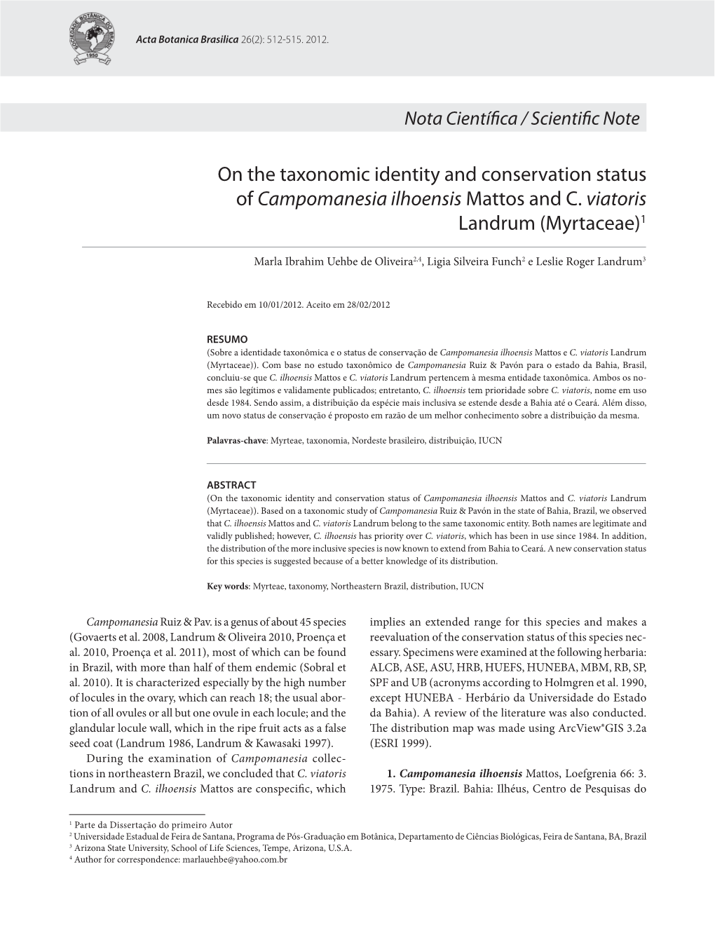 On the Taxonomic Identity and Conservation Status of Campomanesia Ilhoensis Mattos and C