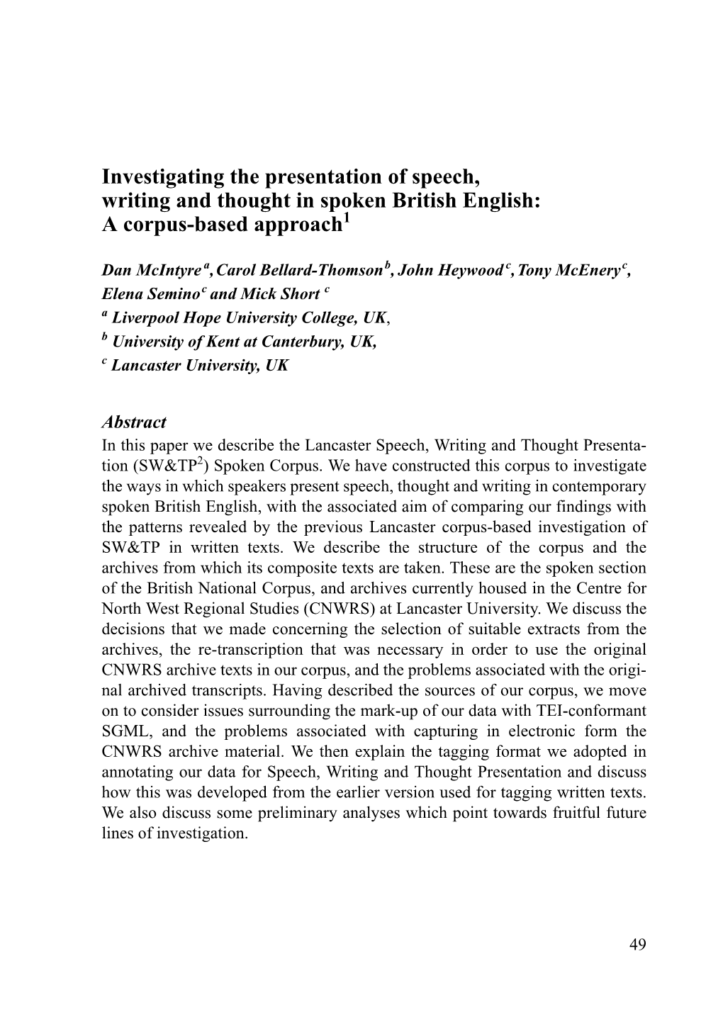 Investigating the Presentation of Speech, Writing and Thought in Spoken British English: a Corpus-Based Approach1