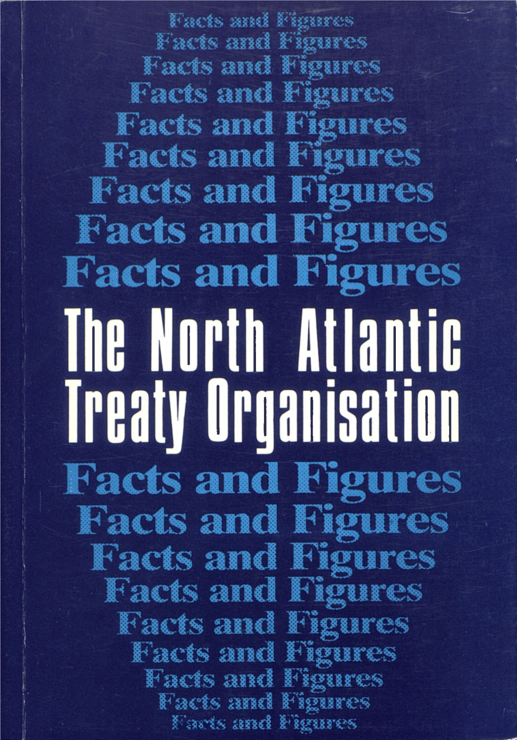 The North Atlantic Treaty Organisation Facts and Figures