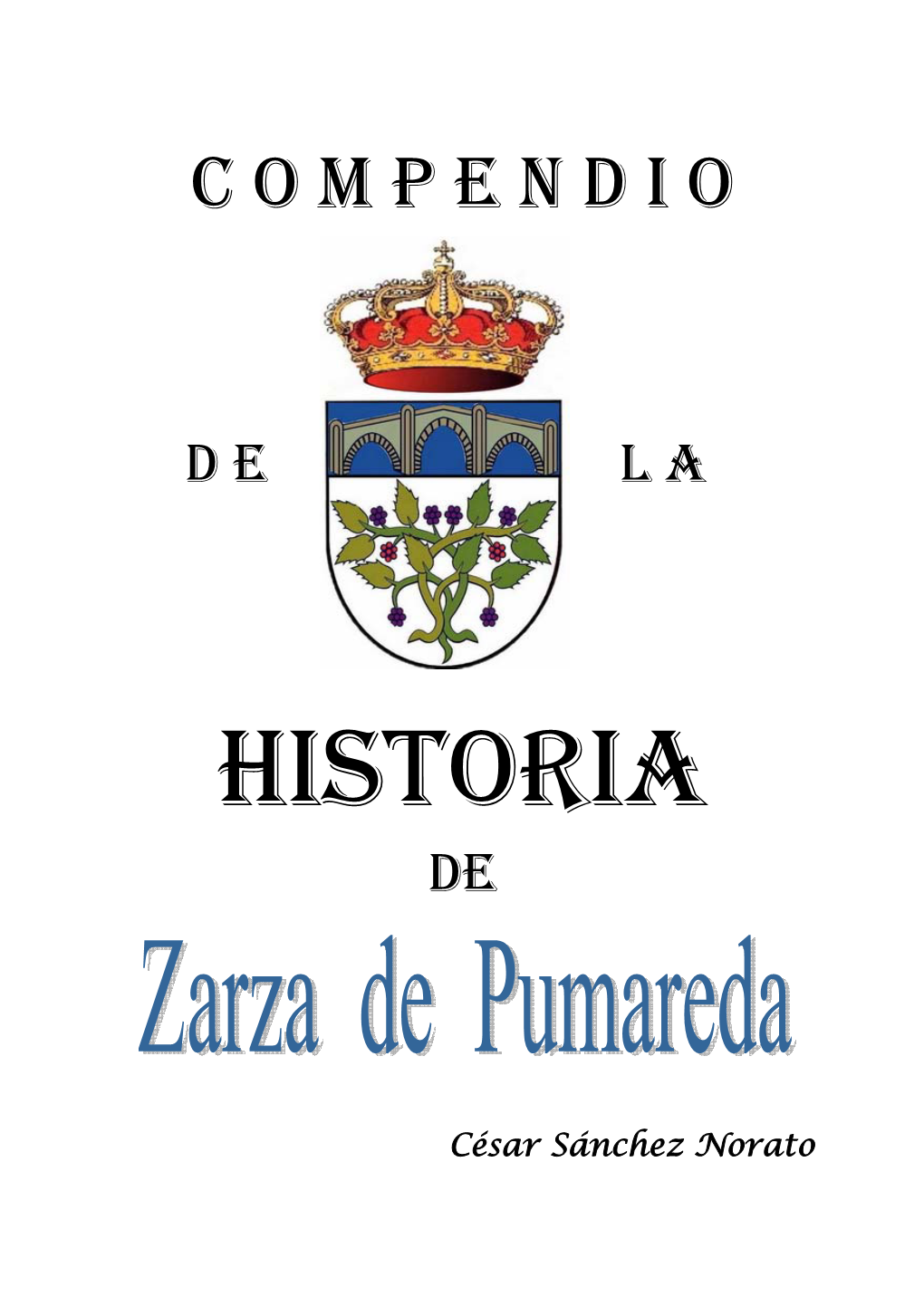 COMPENDIO De HISTORIA Sobre LA ZARZA DE PUMAREDA