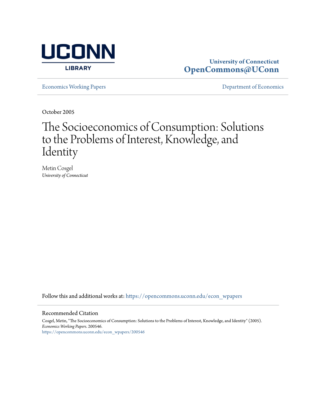 The Socioeconomics of Consumption: Solutions to the Problems of Interest, Knowledge, and Identity Metin Cos¸Gel University of Connecticut
