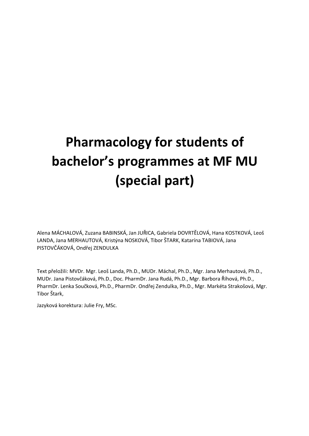 Pharmacology for Students of Bachelor's Programmes at MF MU