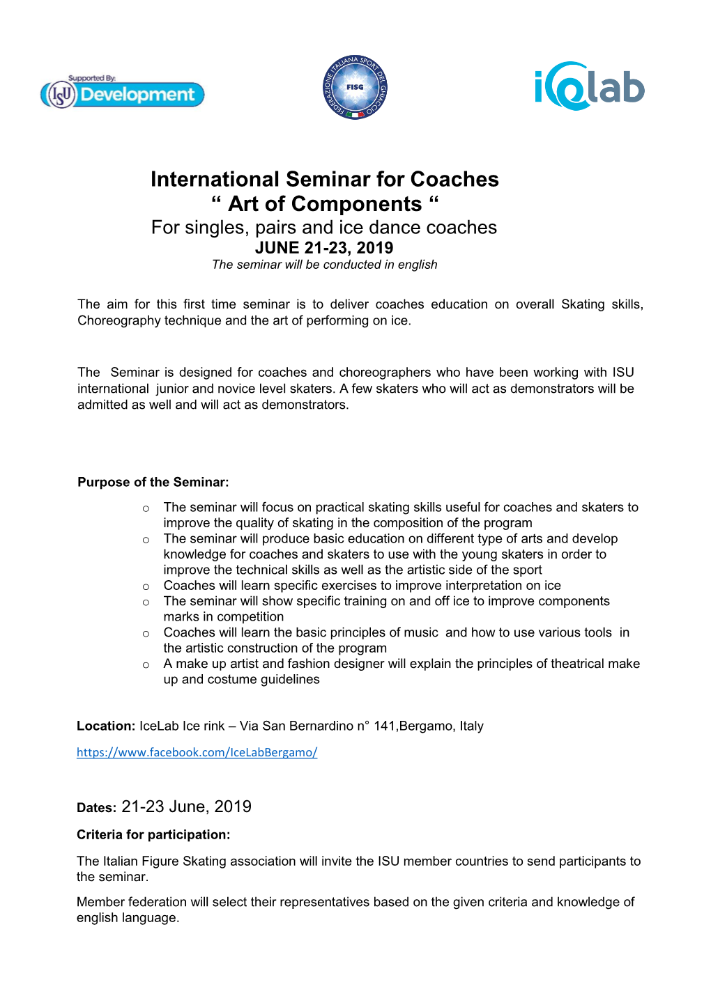 International Seminar for Coaches “ Art of Components “ for Singles, Pairs and Ice Dance Coaches JUNE 21-23, 2019 the Seminar Will Be Conducted in English