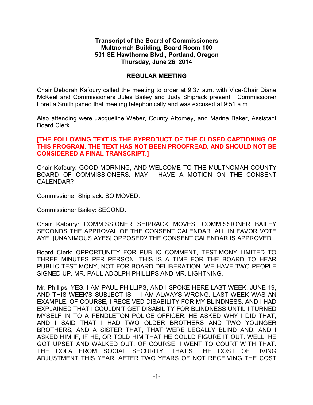 Transcript of the Board of Commissioners Multnomah Building, Board Room 100 501 SE Hawthorne Blvd., Portland, Oregon Thursday, June 26, 2014