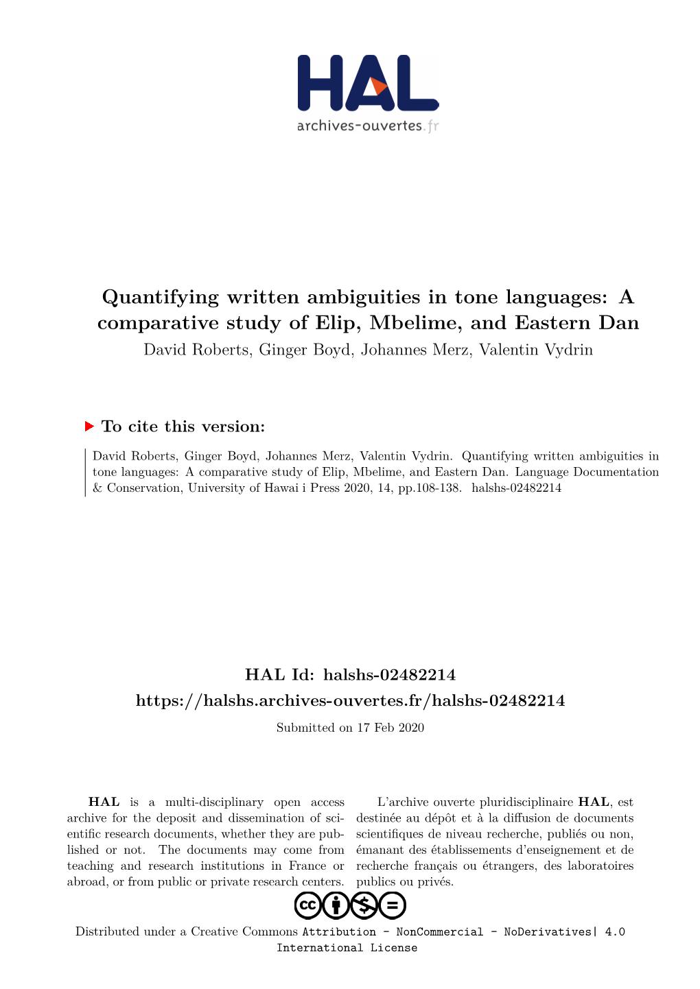 Quantifying Written Ambiguities in Tone Languages: a Comparative Study of Elip, Mbelime, and Eastern Dan David Roberts, Ginger Boyd, Johannes Merz, Valentin Vydrin