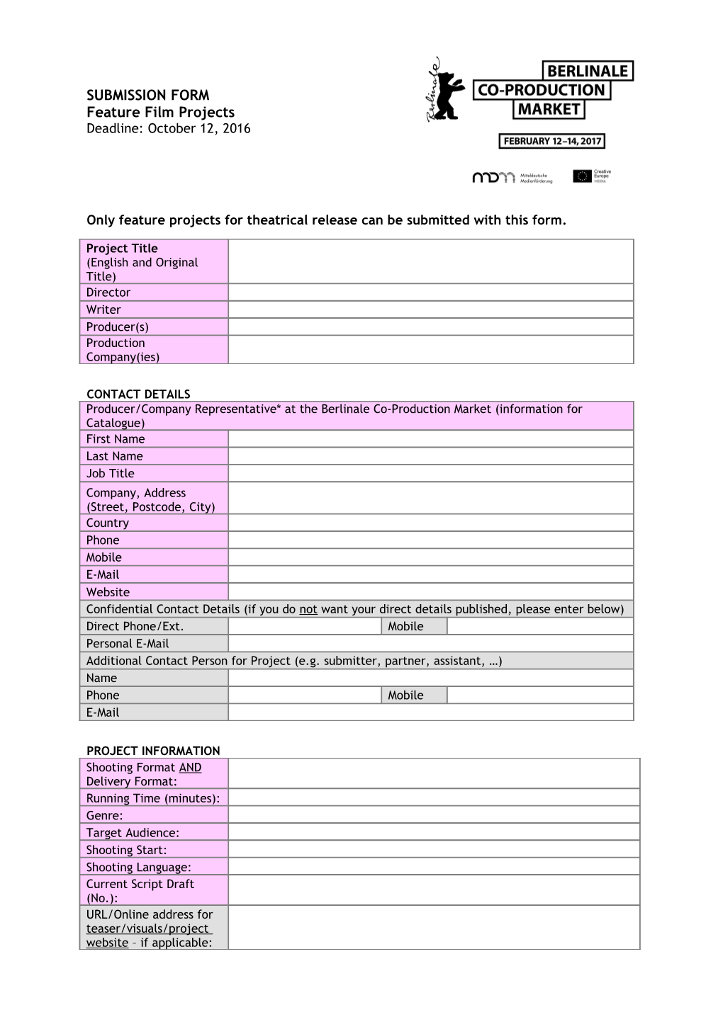 Only Feature Projects for Theatrical Release Can Be Submitted with This Form