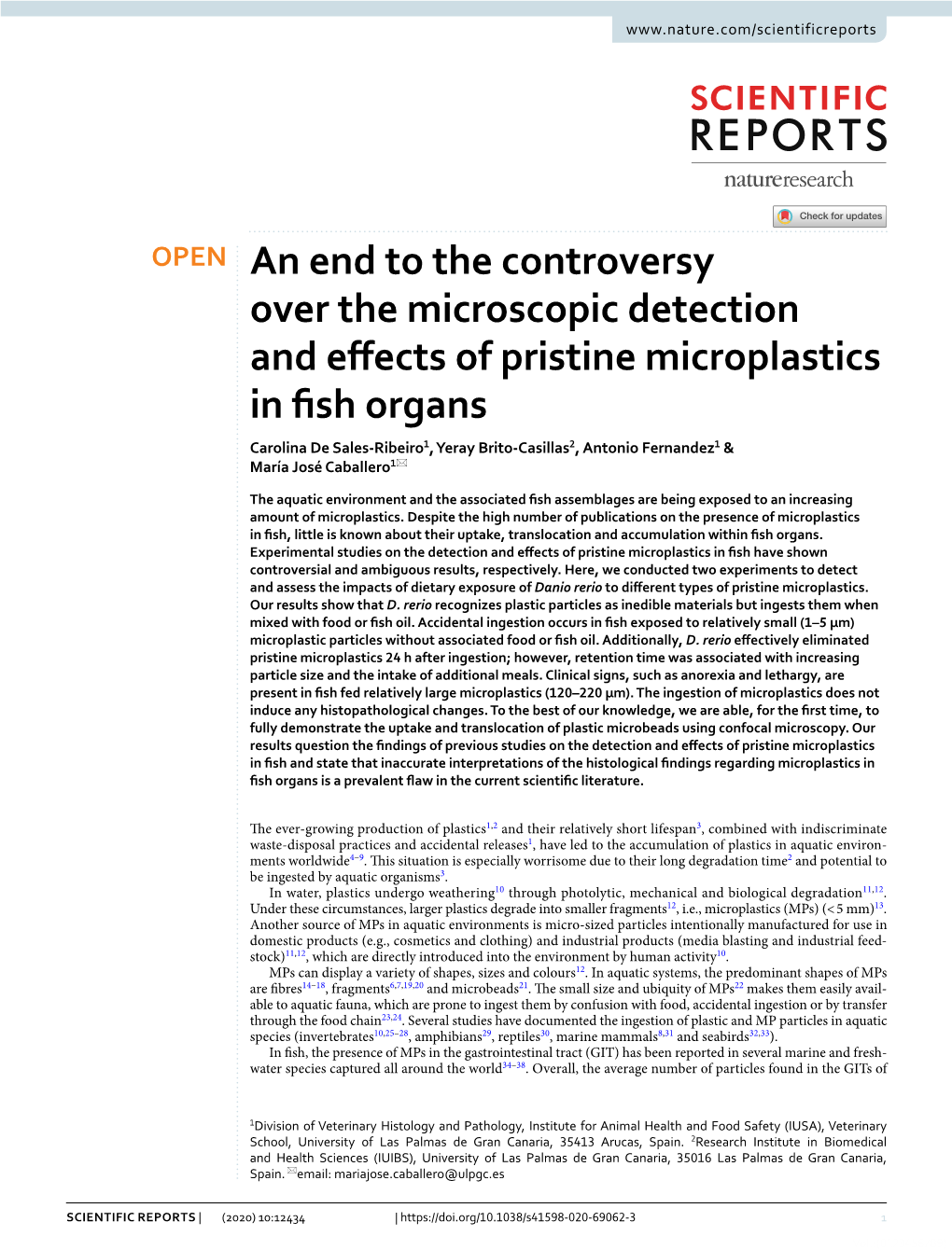 An End to the Controversy Over the Microscopic Detection and Effects of Pristine Microplastics in Fish Organs