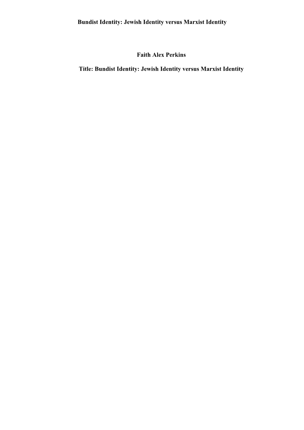 Bundist Identity: Jewish Identity Versus Marxist Identity Faith Alex Perkins Title: Bundist Identity: Jewish Identity Versus