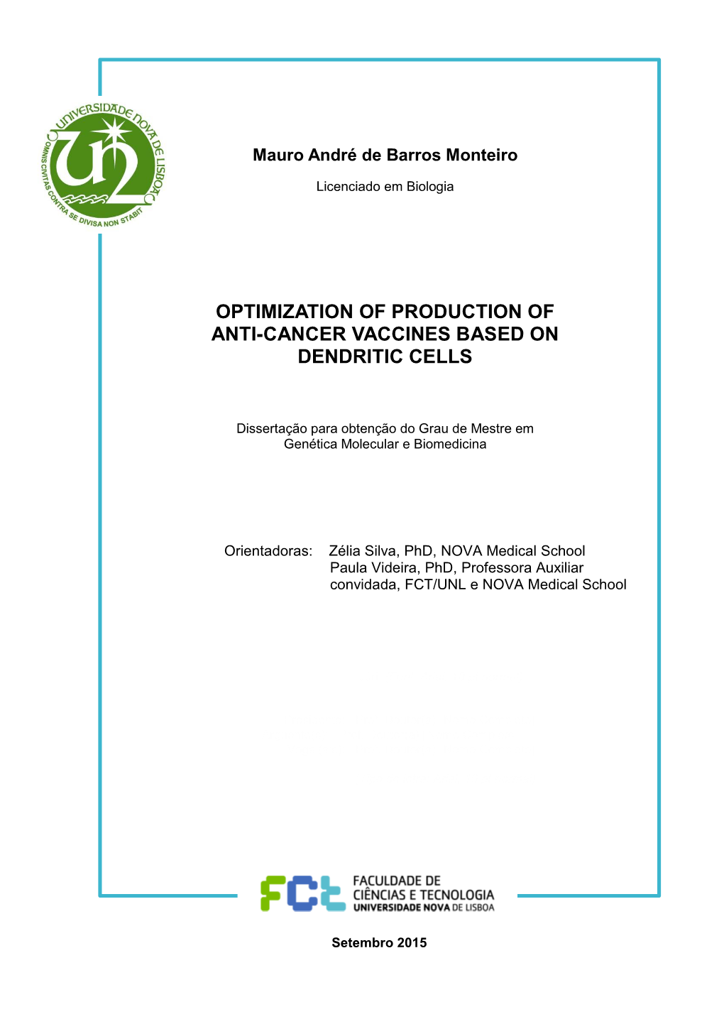 Optimization of Production of Anti-Cancer Vaccines Based on Dendritic Cells