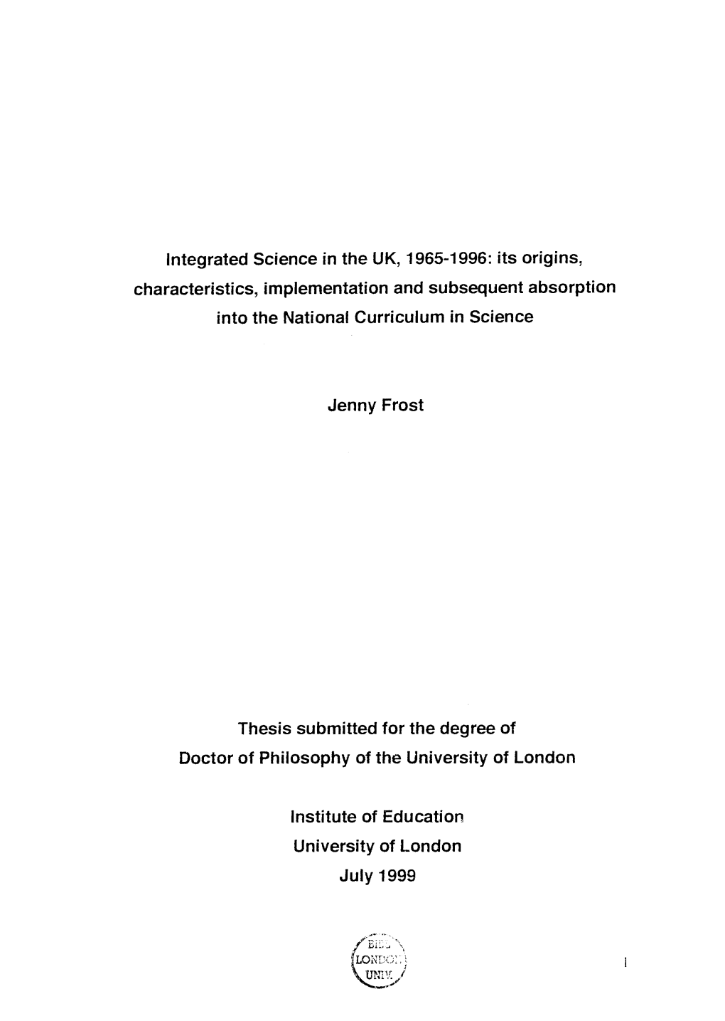 Integrated Science in the UK, 1965-1996: Its Origins, Characteristics, Implementation and Subsequent Absorption Into the National Curriculum in Science