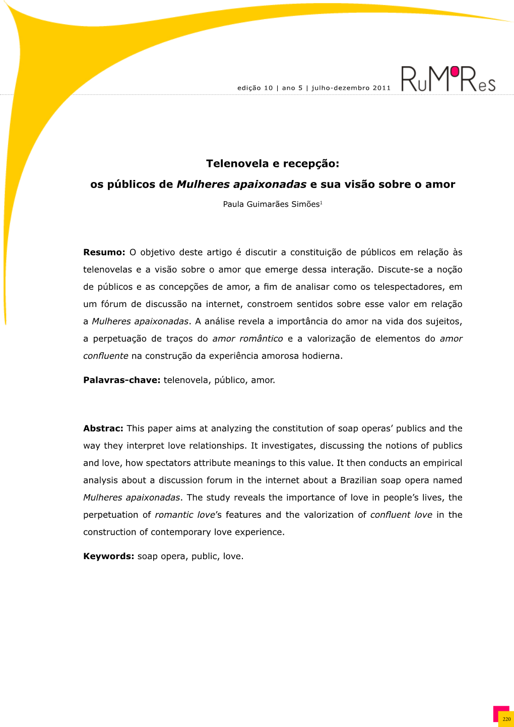 Os Públicos De Mulheres Apaixonadas E Sua Visão Sobre O Amor