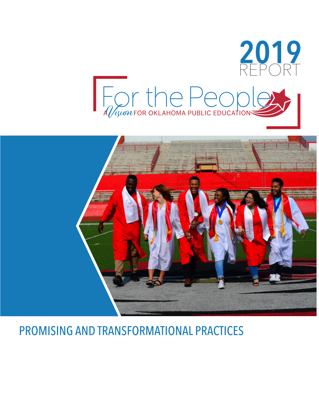 Promising and Transformational Practices for the People: a Vision for Oklahoma Public Education 2019 Report