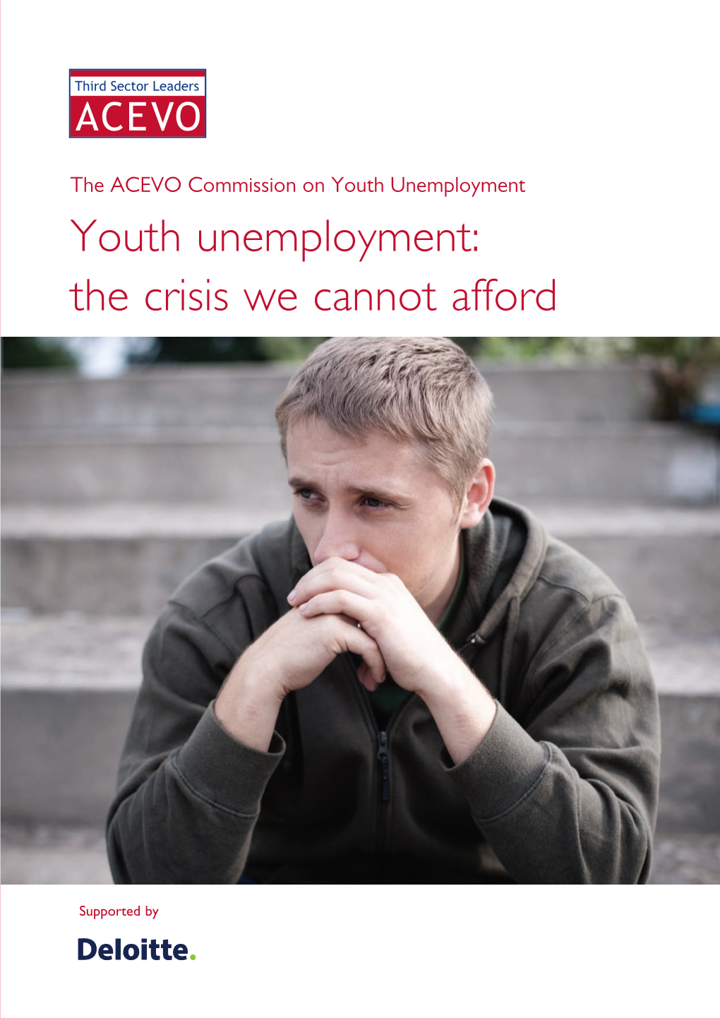 Youth Unemployment: the Crisis We Cannot Afford