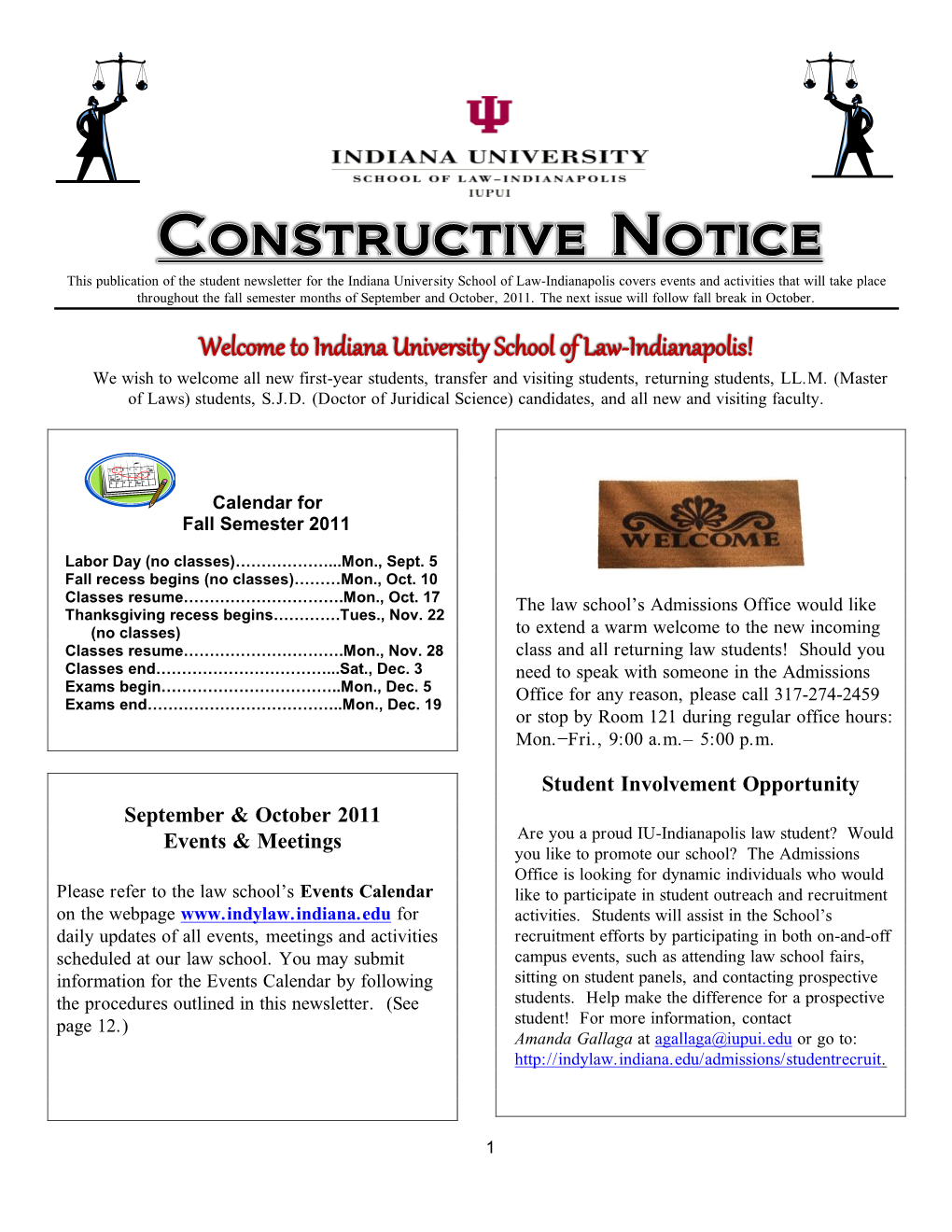 Indiana University School of Law-Indianapolis! We Wish to Welcome All New First-Year Students, Transfer and Visiting Students, Returning Students, LL.M