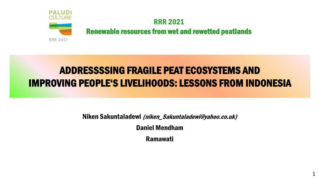 Addressing Fragile Peat Ecosystems for the Livelihoods Of