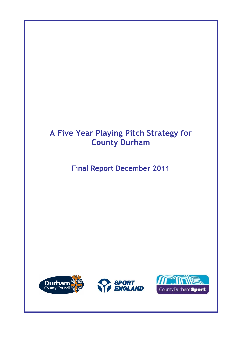 A Five Year Playing Pitch Strategy for County Durham
