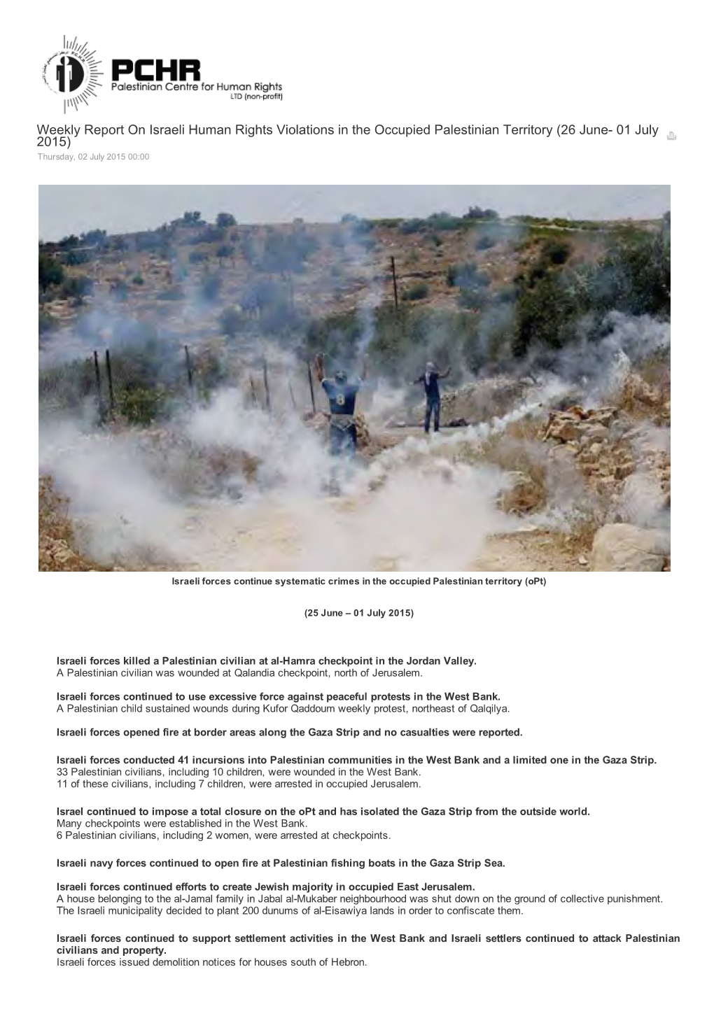 Weekly Report on Israeli Human Rights Violations in the Occupied Palestinian Territory (26 June­ 01 July 2015) Thursday, 02 July 2015 00:00