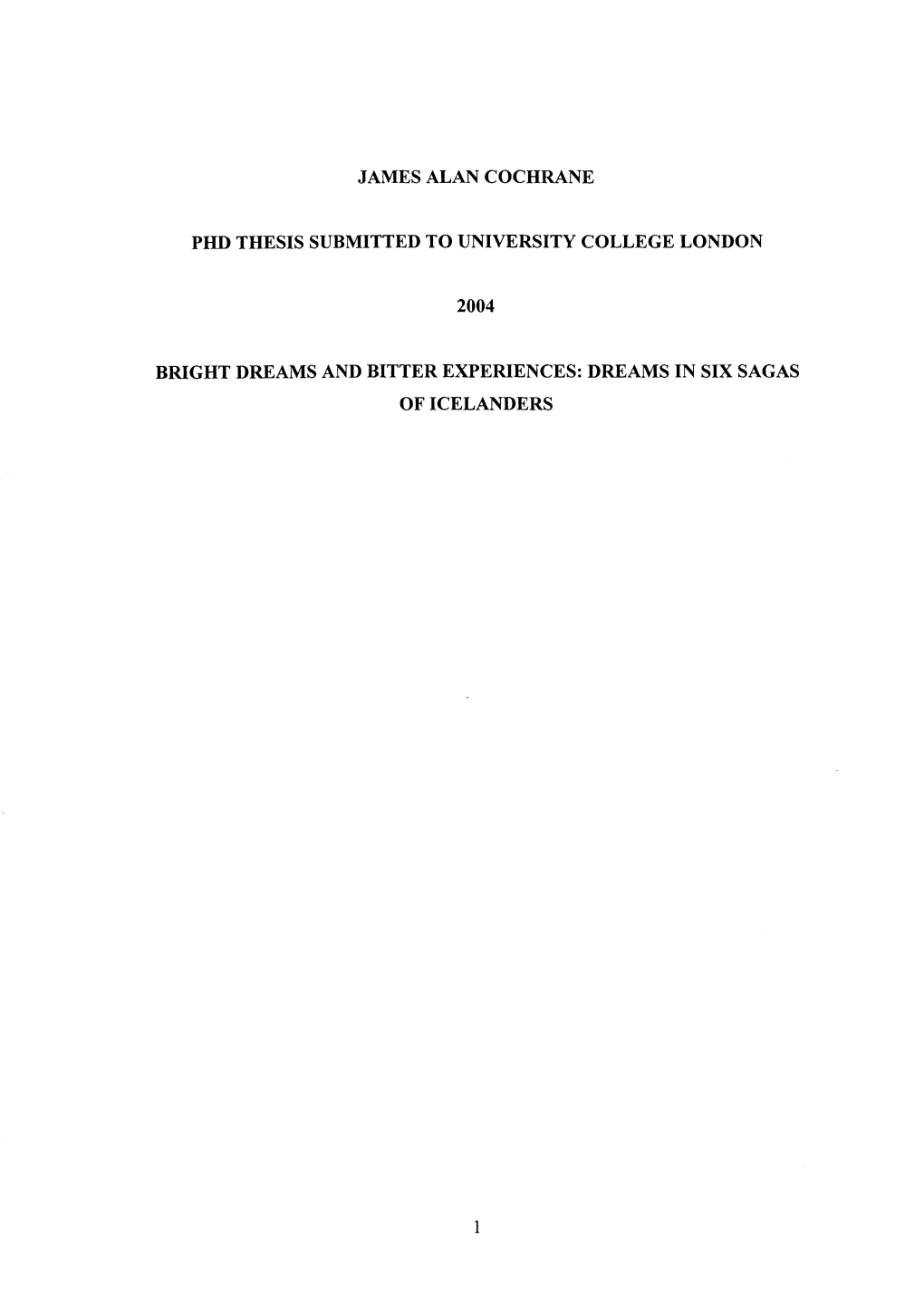 James Alan Cochrane Phd Thesis Submitted to University College London Bright Dreams and Bitter Experiences: Dreams in Six Sagas